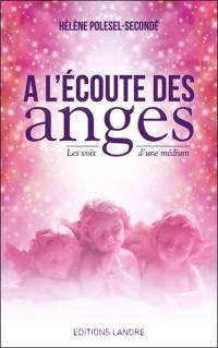 A l'écoute des anges : les voix d'une médium