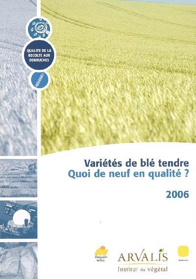 Variétés de blé tendre, quoi de neuf en qualité ?