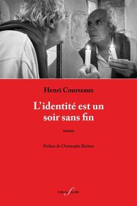 L'identité est un soir sans fin