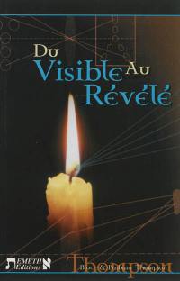 Du visible au révélé : ôter les obstacles à la révélation