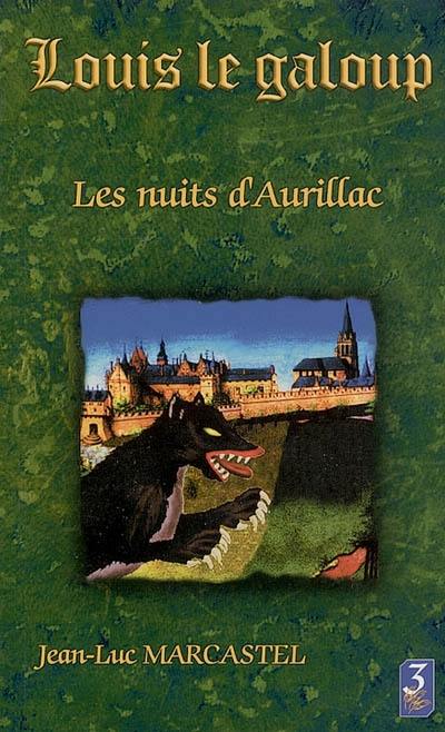 Louis le galoup. Vol. 2. Les nuits d'Aurillac