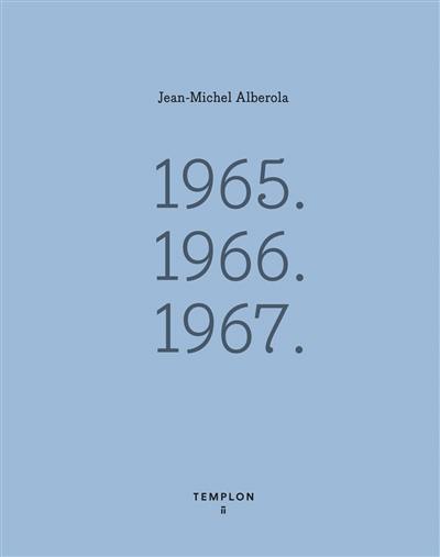 Jean-Michel Alberola : 1965-1966-1967