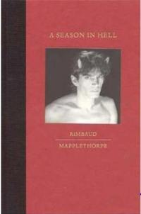 Robert Mapplethorpe A Season In Hell