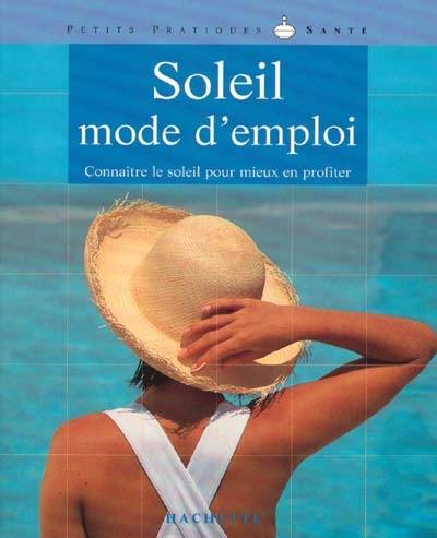 Soleil, mode d'emploi