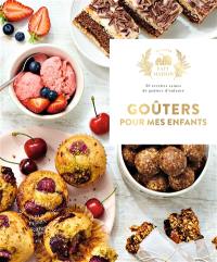 Goûters pour mes enfants : 30 recettes saines de goûters d'enfance