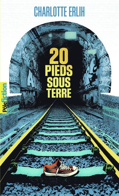 20 pieds sous terre