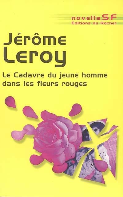 Le cadavre du jeune homme dans les fleurs rouges