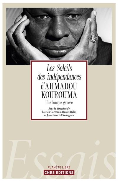 Les soleils des indépendances d'Ahmadou Kourouma : une longue genèse