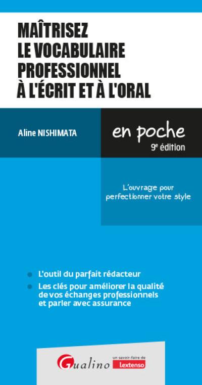 Maîtrisez le vocabulaire professionnel à l'écrit et à l'oral : l'ouvrage pour perfectionner votre style