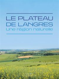 Le plateau de Langres : une région naturelle