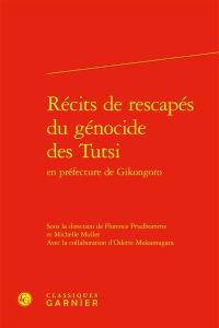 Récits de rescapés du génocide des Tutsi en préfecture de Gikongoro