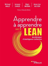 Apprendre à apprendre avec le lean : accélérateur d'intelligence collective