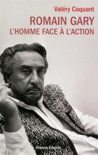 Romain Gary : l'homme face à l'action