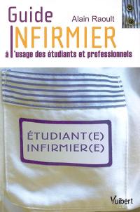 Guide infirmier à l'usage des étudiants et professionnels