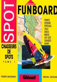 Funboard. Vol. 1. Chasseurs de spots