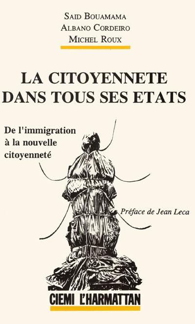 La Citoyenneté dans tous ses états : de l'immigration à la nouvelle citoyenneté