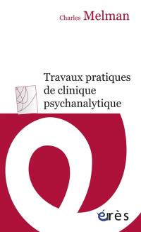 Travaux pratiques de clinique psychanalytique : séminaire de l'année 1985-1986