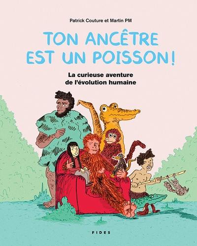 Ton ancêtre est un poisson !