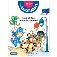 Les incollables : premières lectures. Vol. 17. Luka et Zoé fêtent le carnaval : CP, niveau 2