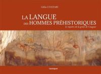 La langue des hommes préhistoriques : le mystère de la grotte de Cougnac