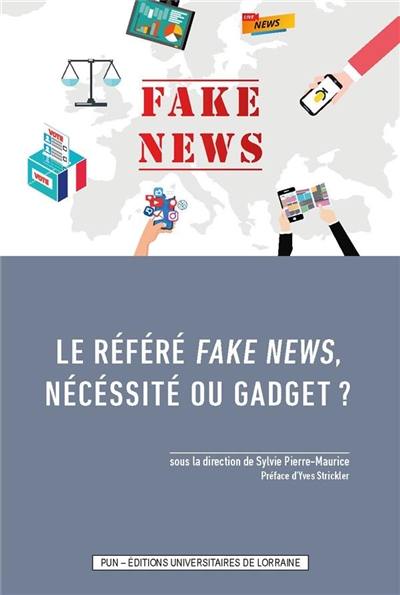 Le référé fake news, nécéssité ou gadget ?