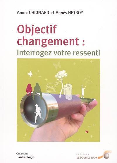 Objectif changement : interrogez votre ressenti