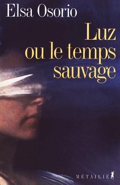 Luz ou Le temps sauvage