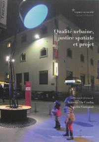 Qualité urbaine, justice spatiale et projet