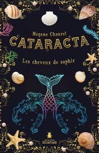 Cataracta. Vol. 2. Les cheveux de saphir