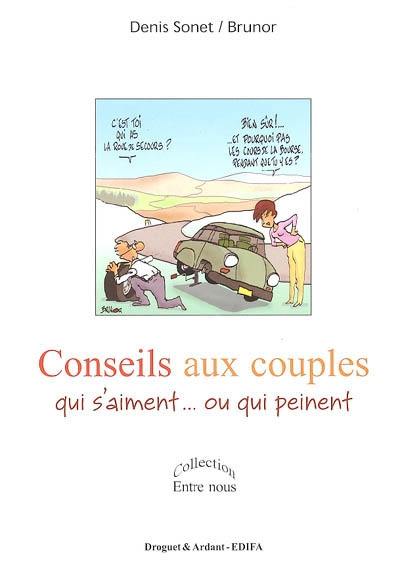 Conseils aux couples qui s'aiment ou qui peinent