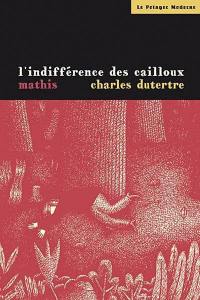 L'indifférence des cailloux