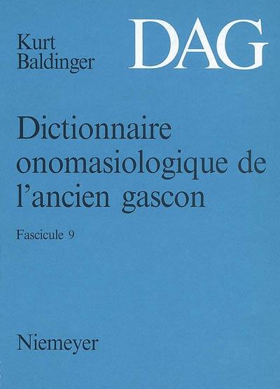 Dictionnaire onomasiologique de l'ancien gascon : DAG. Vol. 9