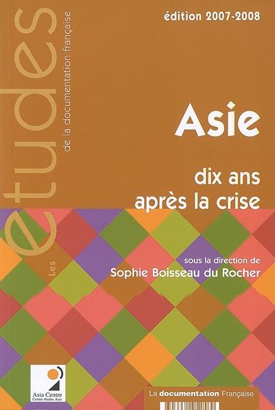 Asie : dix ans après la crise