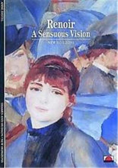 Renoir A Sensuous Vision (New Horizons)