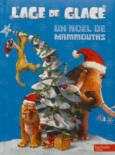 Un Noël de mammouths : l'Age de glace