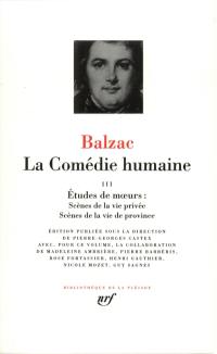 La Comédie humaine. Vol. 3. Etude de moeurs: scènes de la vie privée