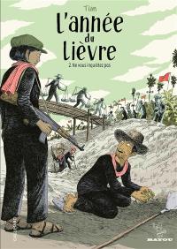 L'année du lièvre. Vol. 2. Ne vous inquiétez pas