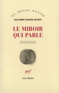 Le miroir qui parle : nouvelles presque complètes