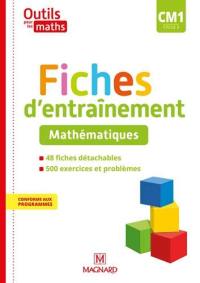 Outils pour les maths CM1, cycle 3 : fiches d'entraînement, mathématiques : conforme aux programmes