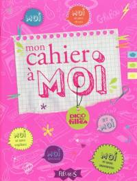 Mon cahier à moi : dico des filles