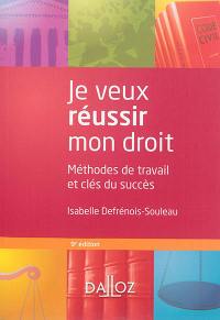 Je veux réussir mon droit : méthodes de travail et clés du succès