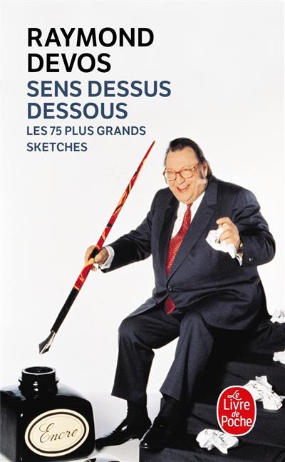 Sens dessus dessous : les 75 plus grands sketches