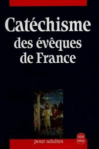 Catéchisme pour adultes des évêques de France : l'Alliance de Dieu et des hommes