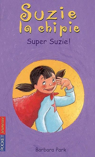 Suzie la chipie. Vol. 16. Super Suzie !