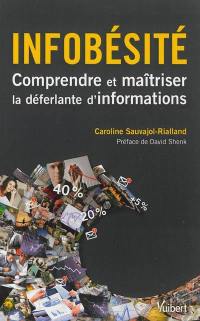 Infobésité : comprendre et maîtriser la déferlante d'informations