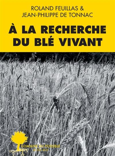 A la recherche du blé vivant