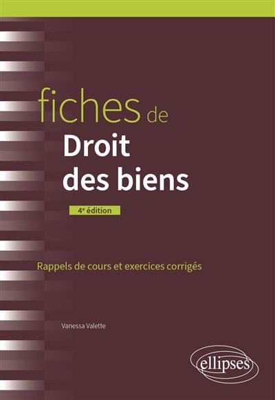 Fiches de droit des biens : rappels de cours, exercices corrigés