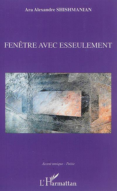 Fenêtre avec esseulement