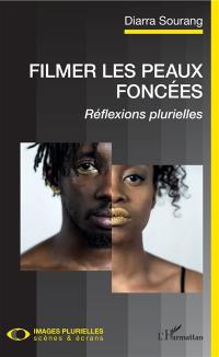 Filmer les peaux foncées : réflexions plurielles