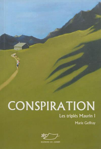 Les triplés Maurin. Vol. 1. Conspiration